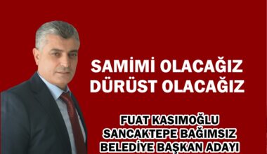 Sancaktepe’de Fuat Kasımoğlu Bağımsız Belediye Başkan Adayı Oldu