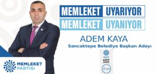 Memleket Partisi Sancaktepe Belediye Başkan Adayı Adem Kaya çalışmalara başladı